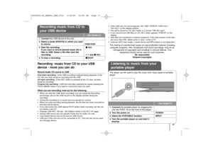 Page 17Recording  music from CD to your USB
device - more you can doRecord Audio CD source to USBOne track recording -If the USB recording is played during playback of the
CD, the one track would be recording into the USB
All track recording - If the REC button is pressed at the CD stop, all track
would be recording.
Program list recording - USB Records after selecting the tracks pressing the
PROG./MEMO button if you want to record the track you want.When you are recording, look out for the following•When you...