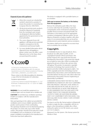 Page 3
Safety Information
Safety Information
1

Disposal of your old a ppliance
1.   When this crossed-out wheeled bin symbol is attached to a product it means the product is covered by the European Directive 2002/96/EC.
2.    All electrical and electronic products 
should be disposed of separately from the municipal waste stream via designated collection facilities appointed by the government or the local authorities.
3.    The correct disposal of your old 
appliance will help prevent potential negative...