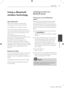 Page 37
Operation
Operation
	4

Using a Bluetooth 
wireless technology
About Bluetooth
Bluetooth® is wireless communication 
technology for short range connection. 
The available range is within 10 meters.
( The sound may be interrupted when the 
connection interfered by the other electronic 
wave or  you connect the bluetooth in the 
other rooms.) 
Connecting individual devices under  
Bluetooth® wireless technology does not incur 
any charges. A mobile phone with  
Bluetooth® wireless technology can...
