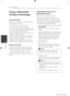 Page 36Ope\bati\fg36
Operating4
Usi\fg a Bluetooth 
wi\beless tech\fology
About Bluetooth
Bluetooth®	is	wireless	communication	technology	for	short	range	connection.	
The	available	range	is	within	10	meters.
( The	sound	may	be	interrupted	when	the	connection	interfered	by	the	other	electronic	wave	or		you	connect	the	bluetooth	in	the	other	rooms.)	Connecting	individual	devices	under		Bluetooth®	wireless	technology	does	not	incur	any	charges.	A	mobile	phone	with		Bluetooth®	wireless	technology	can	be	operated...