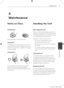 Page 41
1Maintenance
Maintenance
	5
Notes on Discs
Handling Discs
Never stick paper or tape on the disc.
Storing Discs
After playing, store the disc in its case. Do not 
expose the disc to direct sunlight or sources of 
heat and never leave it in a parked car exposed 
to direct sunlight.
Cleaning Discs
Do not use strong solvents such as alcohol, 
benzine, thinner, commercially available 
cleaners, or anti-static spray intended for older 
vinyl records.
Handling the Unit
When shipping the unit
Please save...