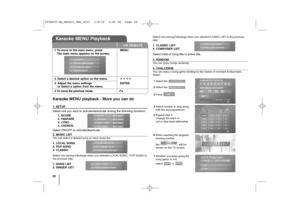 Page 2020Karaoke MENU playback - More you can do1. SETUP
Select one you want to activate/deactivate among the following functions.
1. SCORE  
2. FANFARE
3. LYRIC 
4. CHORUS 
Select ON/OFF to activate/deactivate.2. MUSIC LISTYou can select a desired song on each music list. 1. LOCAL SONG
2. POP SONG 
3. CLASSIC Select one among followings when you selected LOCAL SONG / POP SONG in
the previous step.1. SONG LIST
2. SINGER LIST 
Select one among followings when you selected CLSSIC LIST in the previous
step.1....