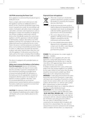 Page 3Safety Information
3Safety Information
 1
CAUTION concerning the Power Cord
Most appliances recommend they be placed upon a 
dedicated circuit; 
That is, a single outlet circuit which powers only 
that appliance and has no additional outlets or 
branch circuits. Check the specifi cation page of this 
owner’s manual to be certain. Do not overload wall 
outlets. Overloaded wall outlets, loose or damaged 
wall outlets, extension cords, frayed power cords, or 
damaged or cracked wire insulation are...