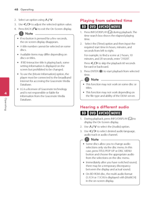 Page 48Operating
48
Operating4
2. Select an option using W/S .
3. Use A/D to adjust the selected option value.
4. Press BACK (x) to exit the On-Screen display.
 yIf no button is pressed for a few seconds, 
the on-scr
een display disappears.
 yA title number cannot be select

ed on some 
discs.
 y Available it

ems may differ depending on 
discs or titles.
 y  If BD int

eractive title is playing back, some 
setting information is displayed on the 
screen but prohibited to be changed.
 y To use the [M

ovie...