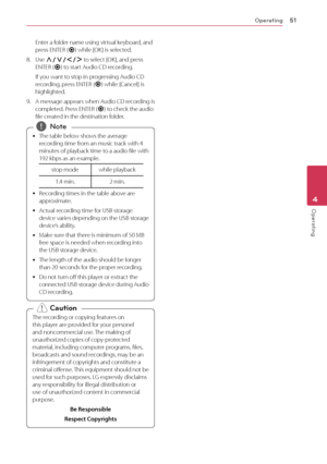 Page 51Operating51
Operating4
Enter a folder name using virtual keyboard, and 
press ENTER (
b) while [OK] is selected.
8. Use W/S/A/D  to select [OK], and press 
ENTER ( b) to start Audio CD recording.
If you want to stop in progressing Audio CD 
recording, press ENTER ( b) while [Cancel] is 
highlighted.
9. A message appears when Audio CD r ecording is completed. Press ENTER (
b) to check the audio 
file created in the destination folder.
 y The table below shows the average 
r
ecording time from an music...