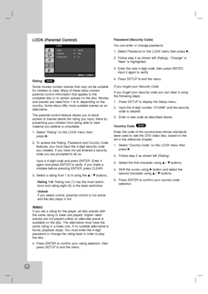 Page 2626
LOCK (Parental Control)  
Rating  
Some movies contain scenes that may not be suitable
for children to view. Many of these discs contain
parental control information that applies to the 
complete disc or to certain scenes on the disc. Movies
and scenes are rated from 1 to 8, depending on the
country. Some discs offer more suitable scenes as an
alternative. 
The parental control feature allows you to block
access to scenes below the rating you input, there by
preventing your children from being able to...