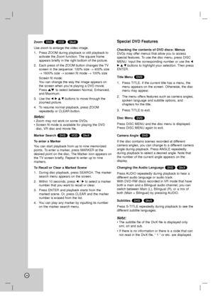 Page 3434
Zoom
Use zoom to enlarge the video image.
1. Press ZOOM during playback or still playback to
activate the Zoom function. The square frame
appears briefly in the right bottom of the picture. 
2. Each press of the ZOOM button changes the TV
screen in the sequence: 100% size → 400% size
→1600% size →screen fit mode →100% size
Screen fit mode: 
You can change the way the image appears on
the screen when you’re playing a DVD movie.
Press 3 3
/4 4 
 
to select between Normal, Enhanced,
and Maximum.
3. Use...