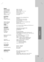 Page 51Reference 
51
General
Power requirements Refer to main label
Power consumption Refer to main label 
Dimensions (approx.) 430 X 81 X 360 mm (w x h x d)
Mass (approx.) 5.8 kg (17.6 lbs)
Operating temperature 5˚C to 40˚C (41˚F to 104˚F)
Timer 24-hour display type 
Operating humidity 5 % to 90 %
DVD Section
Laser  Semiconductor laser, wavelength 650 nm
Signal system PAL/NTSC
Frequency response DVD (PCM 96 kHz): 8 Hz to 44 kHz 
DVD (PCM 48 kHz): 8 Hz to 20 kHz
CD: 8 Hz to 20 kHz
Signal-to-noise ratio More...