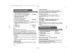 Page 1414
Karaoke Basic Playback
ON REMOTE
1. Check if the system is connected. (page 4)
2. Turn on the power of TV and DVD Karaoke.
3. Open the disc tray and insert supplied
karaoke disc. (On unit: Z Z
)
4. Close the disc tray: (On unit: Z Z
)
5. 
To enter to the karaoke mode 
6. Connect the microphone to the MIC jacks.
7. Press the melody number you want. If you
cancel the selected melody number, press the
CLEAR.
8. To start, press 
9. To stop, press
1 1 
 
POWER
FUNCTION
NUMERIC No. 0 ~ 9
ENTER or B B
STOPx...