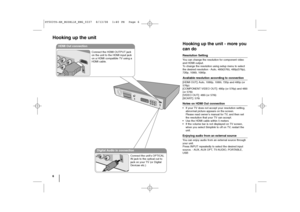 Page 66Hooking up the unit
Hooking up the unit - more you
can doResolution SettingYou can change the resolution for component video
and HDMI output. 
To change the resolution using setup menu to select
the desired resolution - Auto, 480i(576i), 480p(576p),
720p, 1080i, 1080p.Available resolution according to connection[HDMI OUT]: Auto, 1080p, 1080i, 720p and 480p (or
576p)
[COMPONENT VIDEO OUT]: 480p (or 576p) and 480i
(or 576i)
[VIDEO OUT]: 480i (or 576i)
[SCART]: 576iNotes on HDMI Out connection•If your TV...