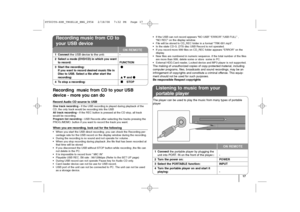 Page 17Recording  music from CD to your USB
device - more you can doRecord Audio CD source to USBOne track recording -If the USB recording is played during playback of the
CD, the only track would be recording into the USB
All track recording - If the REC button is pressed at the CD stop, all track
would be recording.
Program list recording - USB Records after selecting the tracks pressing the
PROG./MEMO. button if you want to record the track you want.When you are recording, look out for the following•When you...