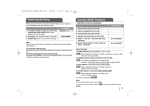 Page 1919
Karaoke MENU Playback
ON REMOTE
1. Open the disc tray: (On unit: Z Z
)
2. Insert a Karaoke Disc: (On unit)
3. Close the disc tray: (On unit: Z Z
)
4. Appears the main menu on the screen:
5. Select “1. SET UP ” item from the menu,
and press
6. Select desired option for each of item as
below , and press.
v v 
 V
V 
 
and ENTER
b b 
 B
B 
 
and ENTER
SETUP OPTION
1.SCORE ON/OFF( )
:When singing by selection of melody, song score comes out after
one piece of song is ended.
2.FANFARE ON/OFF ( )
:In...