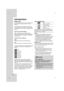 Page 44
Before use
To ensure proper use of this product, please read this
owner’s manual carefully and retain it for future
reference.
This manual provides information on the operation
and maintenance of your DVD/CD Receiver. Should
the unit require service, contact an authorized service
location.
About the  Symbol Display
“  ” may appear on your TV display during
operation and indicates that the function explained in
this owner’s manual is not available on that specific
DVD video disc.
Symbol Used in this...