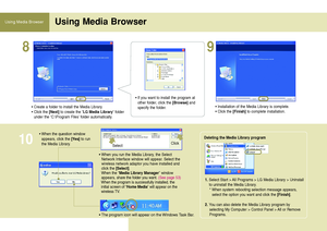 Page 48Using Media BrowserUsing Media Browser
•Create a folder to install the Media Library.
•Click the [Next]to create the ‘LG Media Library’folder
under the ‘C:\Program Files’folder automatically.
•When the question window
appears, click the 
[Yes]to run
the Media Library.
• When you run the Media Library, the Select
Network Interface window will appear. Select the
wireless network adaptor you have installed and
click the 
[Select].
When the 
‘Media Library Manager’window
appears, share the folder you want....