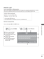 Page 113
65
TO USE A USB DEVICE
Screen Components
You can view photo files on USB storage device.
The On Screen Display may be different from your TV. Images are an example to assist with the TV operation.
When you are watching the photo by the Photo List function, you can not \
change the picture mode.
PHOTO LIST
PHOTO(*.JPEG) supporting file
Baseline : 64 x 64 to 15360 x 8640
Progressive : 64 x 64 to 1920 x 1440
• You can play JPEG files only.
• Non-supported files are displayed in the form of predefined...