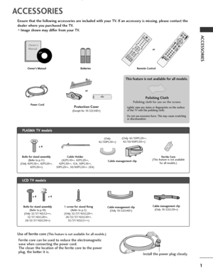 Page 31
ACCESSORIES
ACCESSORIES
Ensure that the following accessories are included with your TV. If an accessory is missing, please contact the
dealer where you purchased the TV.
Image shown may differ from your TV.
Owner’s Manual Batteries Remote Controlor
Power Cord
Owner's
ManualO
K
 
M
E
N
U
A
V
 
M
O
D
E
G
U
I
D
ERATIO
123
456
789
0
Q.VIEWL
IS
T
T
VI
N
P
U
TD/AP
O
W
E
R
V
O
LP
R
I
N
D
E
XS
L
E
E
PH
O
L
DREVEALS
U
B
T
IT
L
EUPDATE
I
/
I
IMUTET
E
X
T
RETURNEXITFAVT
IM
E
INFO 
 
 i
TV/RADIO
*
?
R
A
T
I...