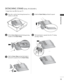 Page 15
13
PREPARATION
DETACHING STAND(Only 19/22LS4D*)
1
2
3
Place the tv with its front facing downward on a
cushion or soft cloth.
Pull 
the C C o
ov
ve
e r
r 
 B
B a
as
se
e
backward during pressing
a button on the  S
S
t
ta
a n
n d
d  
 B
B o
od
dy
y
.
Hold 
the C
C o
ov
ve
e r
r 
 B
B a
as
se
e
and pull with shake it
backward to separate from the  S
S
t
ta
a n
n d
d  
 B
B o
od
dy
y
.
4Hold the  S
S
t
ta
a n
n d
d  
 B
B o
od
dy
y
and bend it upward.
5Pull stand body to separate from the TV during...