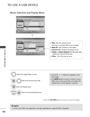 Page 108106
TO USE A USB DEVICE
TO USE A USB DEVICE
Page 2/3No MarkedMovie List
Up Folder
NavigationPopup Menu Page Change MarkExit
1:340, 120KB Up Folder
movie
MARK
TitleDuration
Movie Selection and PopUp Menu
• Use the 
P
P
 
 
button to navigation in the
movie page.
• Use  M
M
A
AR
RK
K
button to mark or unmark a movie.
When one or more movie files are marked, the
marked movies will be played in sequence. 
Page 2/3No MarkedMovie List
Up Folder
Navigation Popup Menu Page Change MarkExit
1:340, 120KB Up Folder...