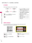 Page 62WATCHING TV / CHANNEL CONTROL
62
AV MODE
WATCHING TV / CHANNEL CONTROL
AV Mode toggles through preset Video and Audio settings.
1AV MODE
2
OffCinema
GameSport
Press the A AV
V 
 M
MO
OD
DE
E
button repeatedly to
select the desired source.
ENTER
If  you  select  “C Ci
in
ne
em
ma
a
” in  AV  mode,
C Ci
in
ne
em
ma
a 
 
will  be  selected  both  for  “PIC-
TURE menu - Picture Mode” and “AUDIO
menu - Sound Mode” respectively.
If  you  select  “O Of
ff
f
”  in  AV  mode,  the
“P Pi
ic
ct
tu
ur
re
e 
 M
Mo...