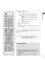 Page 17
A-13
PREPARATION
VOLUME UP
/DOWN
FAV
MARK
RATIO
MUTE
Programme
UP/DOWN
PAGE UP/DOWN
Adjusts the volume. 
Displays the selected favourite programme.
Select the input to apply the Picture Wizard 
settings.
Check and un-check programmes in the USB menu.
Selects your desired Aspect Ratio of picture.
(► p.92)
Switches the sound on or off.
Selects a programme.
Move from one full set of screen information to the next one.
Installing Batteries
 ■Open the battery compartment cover on the back and install 
the...