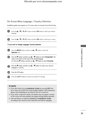 Page 33CONNECTIONS & SETUP
31
Press the M ME
EN
NU
U
button and then use D D /
/ E
Ebutton to select the 
Specialmenu.
Press the G
Gbutton and then use D
D/
/ E
Ebutton to select Language.  The
menus can be shown on the screen in the selected language. 
Or,  Press the 
G Gbutton and then use D
D/
/ E
Ebutton to select Country.
Press the 
G Gbutton and then use D
D/
/ E
Ebutton to select your desired
language or country. 
On-Screen Menu Language / Country Selection
1
2
3
Press the O OK
K 
button4
5Press the E...
