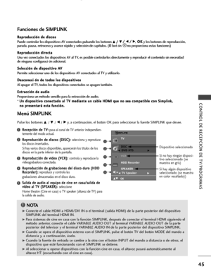 Page 4745
CONTROL DE RECEPCIÓN DE TV/PROGRAMAS
NOTA!
G GConecte el cable HDMI a HDMI/DVI IN o el terminal (salida HDMI) de la parte posterior del dispositivo
SIMPLINK del terminal HDMI IN.
G GPara sistemas de cine en casa con la función SIMPLINK, después de conectar el terminal HDMI siguiendo el
método anterior, conecte el cable VARIABLE AUDIO OUT al terminal VARIABLE AUDIO OUT de la parte
posterior del televisor y el terminal VARIABLE AUDIO IN de la parte posterior del dispositivo SIMPLINK.
G GCuando se opera...