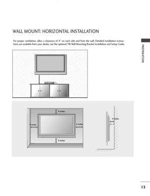 Page 1513
PREPARATION
WALL MOUNT: HORIZONTAL INSTALLATION
For proper ventilation, allow a clearance of 4" on each side and from the wall. Detailed installation instruc-
tions are available from your dealer, see the optional Tilt Wall Mounting Bracket Installation and Setup Guide.
4 inches 4 inches
4 inches 4 inches4 inches
 Ofrecido por www.electromanuales.com
 