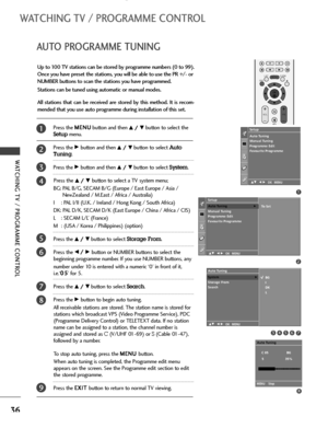 Page 3836
WATCHING TV / PROGRAMME CONTROL
WATCHING TV / PROGRAMME CONTROL
AUTO PROGRAMME TUNING
1
Auto Tuning
Manual Tuning
Programme Edit
Favourite Programme Setup
Auto Tuning
System
Storage From         
Search
SystemG
DE F G OK MENU
2
Setup
Auto Tuning
Manual Tuning
Programme Edit
Favourite ProgrammeTo Set
Auto TuningG
DE F G OK MENU
34567
8
Auto Tuning
C 05 BG
5 35%
MENU    Stop
BG
I
DK
L
OK 
EXIT
VOLPR
LISTQ.VIEWMENU
*
FAV
MUTEPress the M ME
EN
NU
U
button and then D D/
/ 
 E
Ebutton to select the...