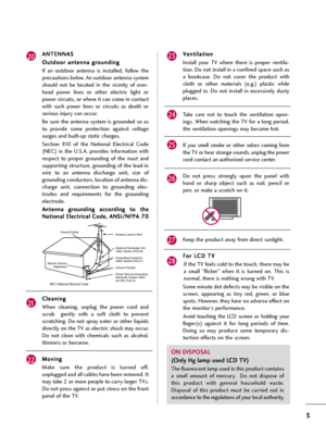 Page 55
A AN
NT
TE
EN
NN
NA
AS
S
O Ou
ut
td
do
oo
or
r 
 a
an
nt
te
en
nn
na
a 
 g
gr
ro
ou
un
nd
di
in
ng
g
If  an  outdoor  antenna  is  installed,  follow  the
precautions below. An outdoor antenna system
should  not  be  located  in  the  vicinity  of  over-
head  power  lines  or  other  electric  light  or
power circuits, or where it can come in contact
with  such  power  lines  or  circuits  as  death  or
serious injury can occur.
Be  sure  the  antenna  system  is  grounded  so  as
to  provide  some...