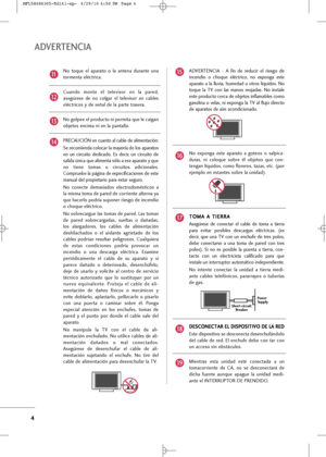 Page 140
N+b  t+bque  el  +fp+fr+ft+b  +b  l+f  +fnten+f  dur+fnte  un+f
t+brment+f eléctric+f. 
Cu+fnd+b  m+bnte  el  televis+br  en  l+f  p+fred, +fsegúrese  de  n+b  c+blg+fr  el  televis+br  en  c+fbles
eléctric+bs y de señ+fl de l+f p+frte tr+fser+f.
N+b g+blpee el pr+bduct+b ni permit+f que le c+fig+fn
+bbjet+bs encim+f ni en l+f p+fnt+fll+f.
PRECAUCIÓN en cu+fnt+b +fl c+fble de +fliment+fción:
Se rec+bmiend+f c+bl+bc+fr l+f m+fy+brí+f de l+bs +fp+fr+ft+bs
en  un  circuit+b  dedic+fd+b.  Es  decir,  un...