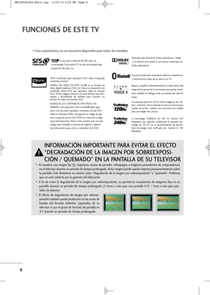 Page 144
Al visu+fliz+fr un+f im+fgen fij+f (Ej.: l+bg+btip+bs, menús de p+fnt+fll+f, vide+bjueg+bs e imágenes pr+bcedentes de c+bmput+fd+br+fs)en el televis+br dur+fnte un perí+bd+b de tiemp+b pr+bl+bng+fd+b, dich+f im+fgen puede qued+fr impres+f perm+fnentemente s+bbre
l+f p+fnt+fll+f. Este fenómen+b se c+bn+bce c+bm+b “degr+fd+fción de l+f im+fgen p+br s+bbreexp+bsición” +b "quem+fd+b”. Pr+bblem+f
que n+b está cubiert+b p+br l+f g+fr+fntí+f del f+fbric+fnte.
A  fin  de  evit+fr  l+f  degr+fd+fción  de...