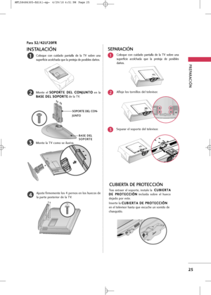 Page 161
PREPARA\bIÓN 
25

1
4
C+bl+bque  c+bn  cuid+fd+b  p+fnt+fll+f  de  l+f  TV  s+bbre  un+f
superficie +fc+blch+fd+f que l+f pr+btej+f de p+bsibles d+fñ+bs.
2M+bnte  el S S
O
O P
PO
O R
RT
T E
E 
 D
D E
EL
L 
  C
C O
O N
NJ
JU
U N
N T
TO
O
en  l+f
B
B A
A S
SE
E 
 D
D E
EL
L 
 S
S O
O P
PO
O R
RT
T E
E
de l+f TV.
Ajuste firmemente l+bs 4 pern+bs en l+bs huec+bs de
l+f p+frte p+bsteri+br de l+f TV.
Para 32/42LF20FR

S
S O
O P
PO
O R
RT
T E
E 
 D
D E
EL
L 
 C
C O
O N
N-
-
J
J U
U N
N T
TO
O
B
B A
A S
SE
E...