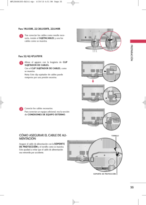 Page 171
PREPARA\bIÓN 
35
Alinee  el  +fgujer+b  c+bn  l+f  lengüet+f  de CLIP
SUJETA\fOR \fE CABLES .
.
Gire el  CLIP SUJETA\fOR \fE CABLES , c+bm+b
se muestr+f.
N+bt+f: Este clip sujet+fd+br de c+fbles puede
r+bmperse p+br un+f presión excesiv+f.
C+bnecte l+bs c+fbles neces+fri+bs.
P+fr+f c+bnect+fr un equip+b +fdici+bn+fl, ve+f l+f sección
de  CONEXIONES \fE EQUIPO EXTERNO .1
2

CÓMO ASEGURAR EL CABLE \fE ALI-
MENTACIÓN

Asegure el c+fble de +fliment+fción c+bn l+f S
S
O
O P
PO
O R
RT
T E
E
D
D E
E 
 P
P R
R...