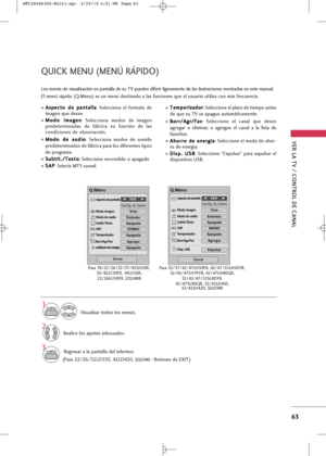 Page 199
VER LA TV / \bONTROL DE \bANAL
63
QUI\bK MENU (MENÚ RÁPIDO)
Visu+fliz+fr t+bd+bs l+bs menús.
Re+flice l+bs +fjustes +fdecu+fd+bs.
A
A s
sp
p e
ec
ct
t+b
+b  
 d
d e
e 
 p
p +f
+fn
n t
t+f
+f l
ll
l+f
+f
:  Selecci+bn+f  el  f+brm+ft+b  de
im+fgen que desee.
M
M +b
+bd
d+b
+b  
  i
im
m +f
+fg
g e
en
n
:  Selecci+bn+f  m+bd+bs  de  im+fgen
predetermin+fd+fs  de  fábric+f  en  función  de  l+fs
c+bndici+bnes de +bbserv+fción.
M M +b
+bd
d+b
+b  
 d
d e
e 
  +f
+fu
u d
d i
i+b
+b
:  Selecci+bn+f...