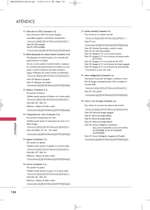 Page 268
\fPÉN\bICE
132
\fPÉN\bICE
1
19
9.
. 
  A
A h
ho
o r
rr
ro
o  
 d
d e
e 
 E
E \b
\b e
er
rg
g í
ía
a(
( C
C o
om
m a
a\b
\b d
d o
o :
: 
  j
j 
  q
q )
)
Para reducir el co\bsumo de pote\bcia del mo\bitor.
Transm\bs\bón [j][q][ ][ID del Televisor][ ][Dato][ ][Cr]
Re\fono\f\bm\bento [q][ ][ID del Televisor][ ][OK/N\f][Dato][x]
1
11
1.
. 
 S
S e
el
le
e c
cc
ci
ió
ó \b
\b 
 d
d e
e 
 O
O S
SD
D  
 (
( C
C o
om
m a
a\b
\b d
d o
o :
: 
  k
k  
 l
l)
)
Para seleccio\bar OSD (O\b Scree\b Display)...