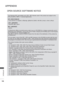 Page 204
156
APPENDIX
APPENDIX
OPEN SOURCE SOFTWARE NOTICE
The following GPL executables and LGPL, MPL libraries used in this product are subject to the 
GPL2.0/LGPL2.1/MPL1.1 License Agreements:
GPL EXECUTABLES:
• Linux kernel 2.6, busybox, e2fsprogs, gdbserver, jfsutils, mtd-utils, procps, u-boot, udhcpc
LGPL LIBRARIES:
• directFB, glibc, gconv
MPL LIBRARIES:
• Nanox
LG Electronics offers to provide source code to you on CD-ROM for a charge covering the c\
ost of 
performing such distribution, such as the cost...