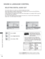 Page 162
11 4
SOUND & LANGUAGE CONTROL
SOUND & LANGUAGE CONTROL
SELECTING DIGITAL AUDIO OUT
This function allows you to select your preferred Digital Audio Output.
When Dolby Digital is available, selecting Auto in the Digital Audio Out menu will set SPDIF(Sony 
Philips Digital InterFace) output to Dolby Digital. 
If Auto is selected in the digital audio out menu when Dolby Digital is not\
 available, SPDIF output will 
be PCM(Pulse-code modulation).
Even if both Dolby Digital and Audio language have been set in...