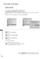 Page 154
106
PICTURE CONTROL
PICTURE CONTROL
DEMO MODE
It is not possible to use Demo Mode in Home Use  mode.
In  Store Demo , Demo Mode  is automatically set to  On.
Once  Demo Mode  is set to Off in Store Demo , Demo Mode  does not run and only the screen is 
reset.
The screen is reset automatically after 5 minutes in  Demo Mode.
• Press the MENU/EXIT  button to return to normal TV viewing.
• Press the BACK button to move to the previous menu screen.
OK
Move
●
 Language(Language)● Country : UK● Disability...