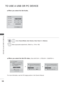 Page 170106
TO USE A USB OR PC DEVICE
TO USE A USB OR PC DEVICE
 
■ When you select the Set Audio,
1Select  Sound Mode, Auto Volume, Clear Voice II  or Balance.
2Make appropriate adjustments. (Refer to p. 154 to 158)
Set Audio.
StandardSound Mode◄►
OffAuto Volume◄►
OffClear Voice II
Balance 0◄►
Previous
LR◄►
 
■ When you select the Set 3D video, (Only 42/47LX6
***, 47/55LX9
***, 50/60PX9 ***)
   OK
3D3DEnd 3D video
 Setting Left/Right
Put on 3D glasses.
Sit 2 meters from TV to enjoy the best 
3D view.
(To select...