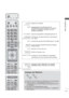 Page 41A-37
VORBEREITUNG
Einlegen der Batterien
 Entfernen Sie den Deckel vom Batteriefach auf der Rückseite.
 Legen Sie zwei 1,5 V-AAA-Batterien korrekt ein (+ zu +, - zu 
-). Verwenden Sie nicht gle-ichzeitig alte oder gebrauchte und 
neue Batterien.
 Schließen Sie die Batterieklappe wieder.
 Gehen Sie zum Herausnehmen der Batterien in umgekehrter-
Reihenfolge vor.
SIMPLINK / 
MY MEDIA 
Menu   
control buttonsEinträge im Menü SIMPLINK bzw. EIGENE 
MEDIEN(Fotoliste, Musikliste und Filmliste).
VOLUME...