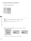 Page 18011 6
TO USE A USB OR PC DEVICE
TO USE A USB OR PC DEVICE
 
■ When you select the Set Audio,
1Select  Sound Mode, Auto Volume, Clear Voice II  or Balance.
2Make appropriate adjustments. (Refer to p. 154 to 158)
Set Audio.
StandardSound Mode◄►
OffAuto Volume◄►
OffClear Voice II
Balance 0◄►
Previous
LR◄►
 
■ When you select the Set 3D video, (Only 42/47LX6
***, 47/55LX9
***, 50/60PX9 ***)
   OK
3D3DEnd 3D video
 Setting Left/Right
Put on 3D glasses.
Sit 2 meters from TV to enjoy the best 
3D view.
(To...