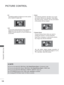 Page 200136
PICTURE CONTROL
PICTURE CONTROL
• 4:3
The following selection will allow you to view a picture 
with an original 4:3 aspect ratio.
•  14:9
Y
 ou can view a picture format of 14:9 or a general TV 
programme in the 14:9 mode. The 14:9 screen is 
viewed in the same way as in 4:3, but is moved to the 
up and down.
•  Zoom
The following selection will allow you to view 
the picture without any alteration, while filling 
the entire screen. However, the top and bottom 
of the picture will be cropped.
•...