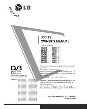 Page 3Please read this manual carefully before operating
your TV. 
Retain it for future reference.
Record model number and serial number of the TV. 
Refer to the label on the back cover and quote this
information.
To your dealer when requiring service.
Extended Owner’s Manual that contains advanced fea-
tures of these LG TV-sets is located on CD-ROM in
electronic version.
To read it You need to open chosen files by using
Personal Computer (PC) equipped with CD-ROM drive.
P P/
/N
NO
O:
: 
 M
MF
FL
L3
34
44
44...