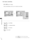 Page 80PICTURE CONTROL
78
PICTURE CONTROL
EYE CARE (LCD TV ONLY)
It helps you adjust brightness when the screen is too bright to prevent dazzling.Select P
P
I
IC
C T
TU
U R
RE
E
.
Select  A
A
d
dv
va
a n
n c
ce
e d
d  
 C
C o
on
nt
tr
ro
o l
l
.
Select 
E
E y
ye
e 
 C
C a
ar
re
e.
Select  O
O
n
n
or  O
O
f
ff
f
.
1MENU
3 2
OK 
OK 
4
OKMove
• Contrast 90
• Brightness 50
• Sharpness 60
• Colour 60
• Tint 0
• Advanced Control
• Picture Reset
Screen
PICTURE
• Advanced Control
OKMove
• Contrast 90
• Brightness 50
•...