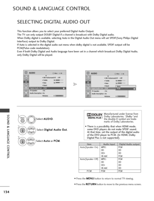 Page 136134
SOUND & LANGUAGE CONTROL
SOUND & LANGUAGE CONTROL
OKMove
• SRS TruSurround XT : Off
• Treble 50
• Bass 50
• Reset
Digital Audio Out : PCM
TV Speaker : On
Audio Description :On •Volume 0
AUDIOE
-+
OKMove
• SRS TruSurround XT : Off
• Treble 50
• Bass 50
• Reset
Digital Audio Out : PCM
TV Speaker : On
Audio Description :On •Volume 0
AUDIOE
-+
Digital Audio Out : PCMDigital Audio Out : PCMAuto
PCMPCM
Select A A
U
U D
D I
IO
O
.
Select  D
D
i
ig
g i
it
t a
a l
l 
  A
A u
ud
d i
io
o  
 O
O u
ut
t
.
Select...