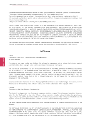 Page 1261\f6
ENGENGLISH
OPEN SOURCE LICENSE
3. All advertising materials mentioning features or use of this software must display the following acknowledgement:
“This product includes cryptographic software written by Eric Young (eay@cryptsoft.com)”
The word ‘cryptographic’ can be left out if the rouines from the library being used are not cryptographic related :-).
4. If you include any Windows specific code (or a derivative thereof) from the apps directory (application code) you must 
include an...