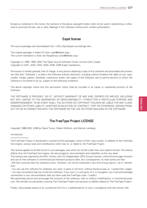 Page 1271\f7
ENGENGLISH
OPEN SOURCE LICENSE
                                                                           
Except as contained in this notice, the name(s) of the above copyright holders shall not be used in advertising or other-
wise to promote the ale, use or other dealings in this Software without prior written authorization.
Expat license
The source package was downloaded from .
The original packager is Adam Di Carlo .  
The current maintainer is Ardo van Rangelrooij .
Copyright (c) 1998, 1999,...