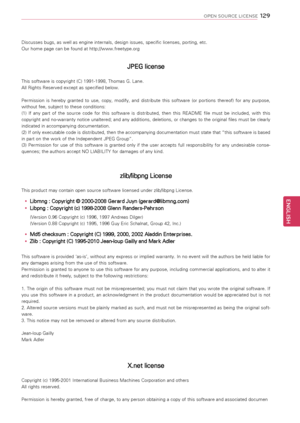 Page 1291\f\b
ENGENGLISH
OPEN SOURCE LICENSE
Discusses bugs, as well as engine internals, design issues, specific licenses, porting, etc.
Our home page can be found at http://www.freetype.org
JPEG license
This software is copyright (C) 1991-1998, Thomas G. Lane.
All Rights Reserved except as specified below.
Permission  is  hereby  granted  to  use,  copy,  modify,  and  distribute  this  software  (or  portions  thereof)  for  any  purpose, 
without fee, subject to these conditions:
(1)  If  any  part  of  the...