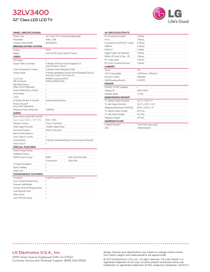 Page 2LG Electronics U.S.A., Inc.
1000 Sylvan Avenue Englewood Cliffs, NJ 07632Customer Service and Technical Support: (800) 243-0000 
LG.com
Design, features and specifications are subject to change without notice. Non-metric weights and measurements are approximate.
© 2011 LG Electronics USA, Inc. All rights reser ved. “LG Life’s Good” is a registered trademark of LG Corp. All other product and brand names are trademarks or registered trademarks of their respective companies. 06/03/11
PANEL...