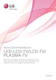 Page 1www.lg.com
BENUTZERHANDBUCH
LED-LCD-TV/LCD-TV/ 
PLASMA-TV
Bitte lesen Sie dieses Handbuch aufmerksam durch, 
bevor Sie das Gerät zum ersten Mal verwenden, und 
bewahren Sie es zur späteren Verwendung auf.
 